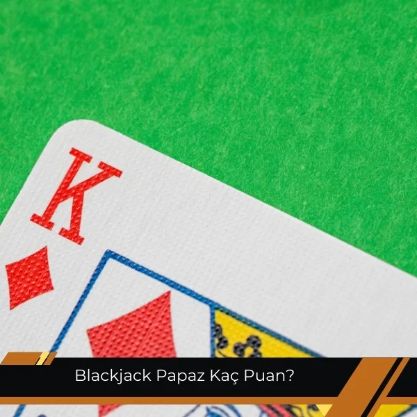 Blackjack Papaz Kaç Puan